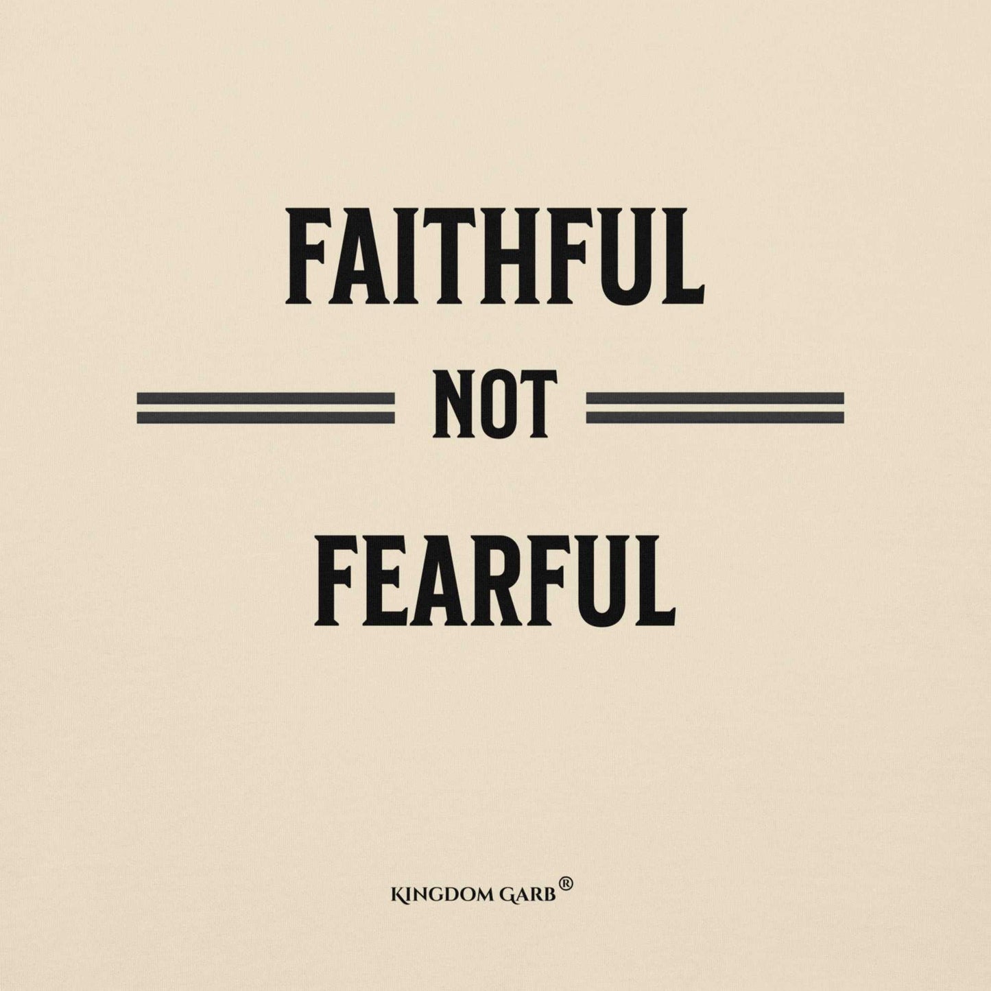 Faithful Not Fearful Hoodie