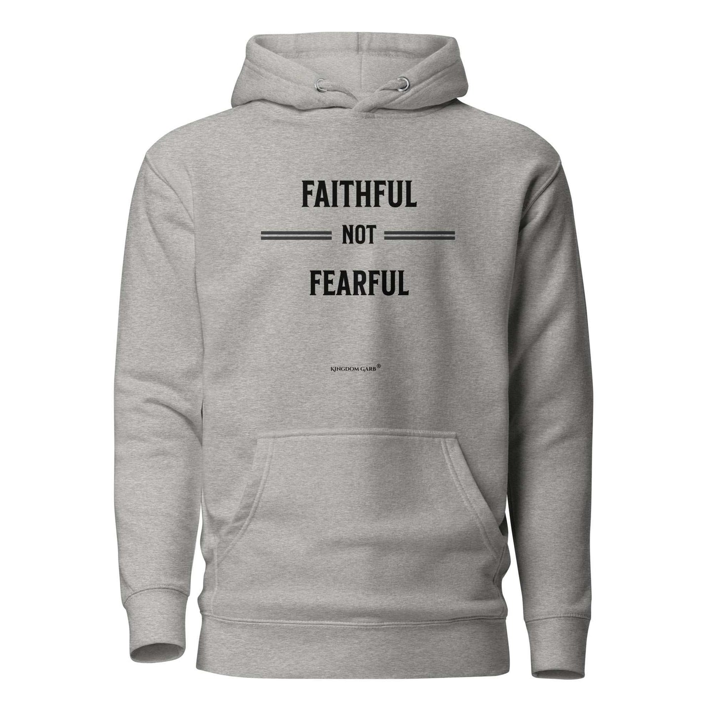 Faithful Not Fearful Hoodie