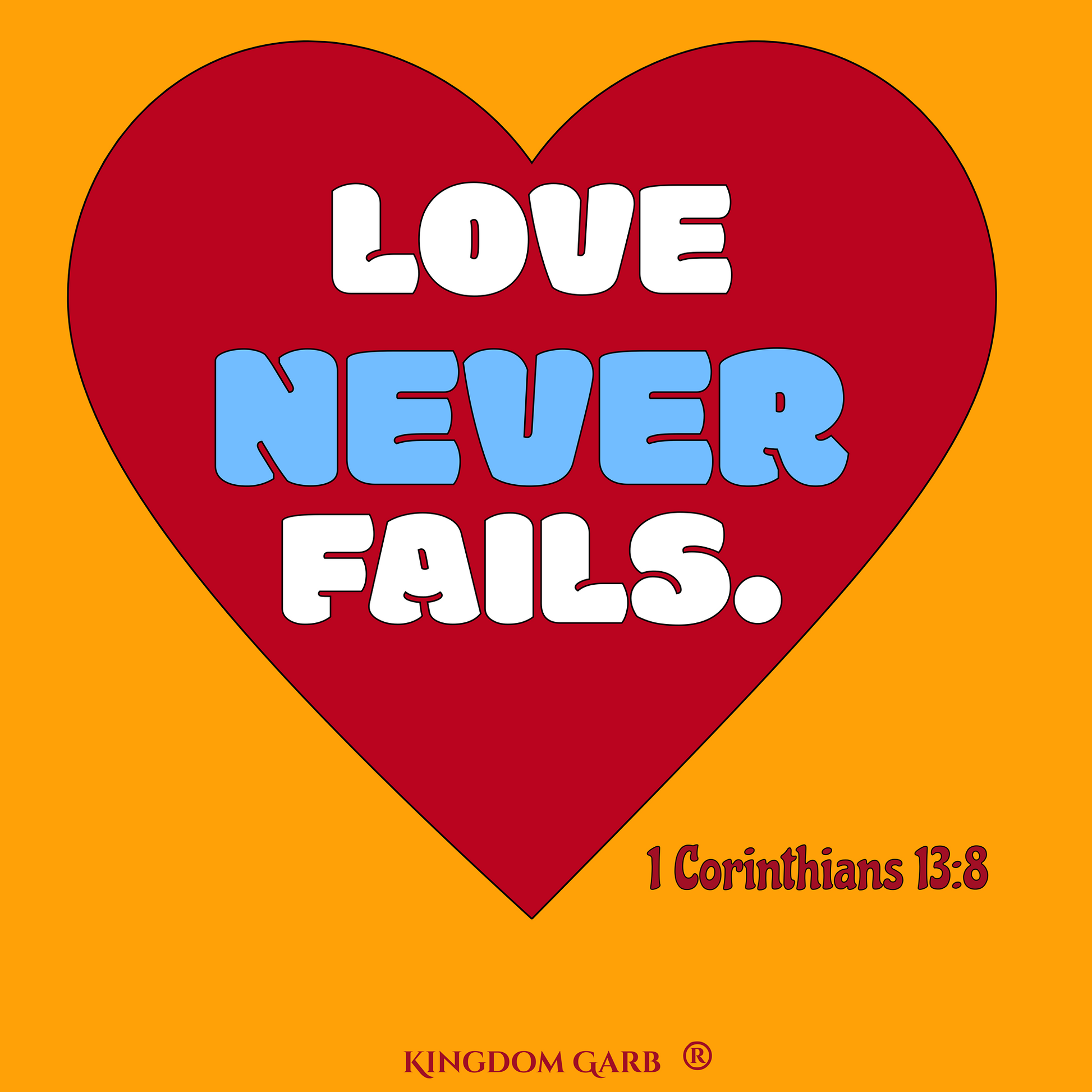 Love Never Fails Tee