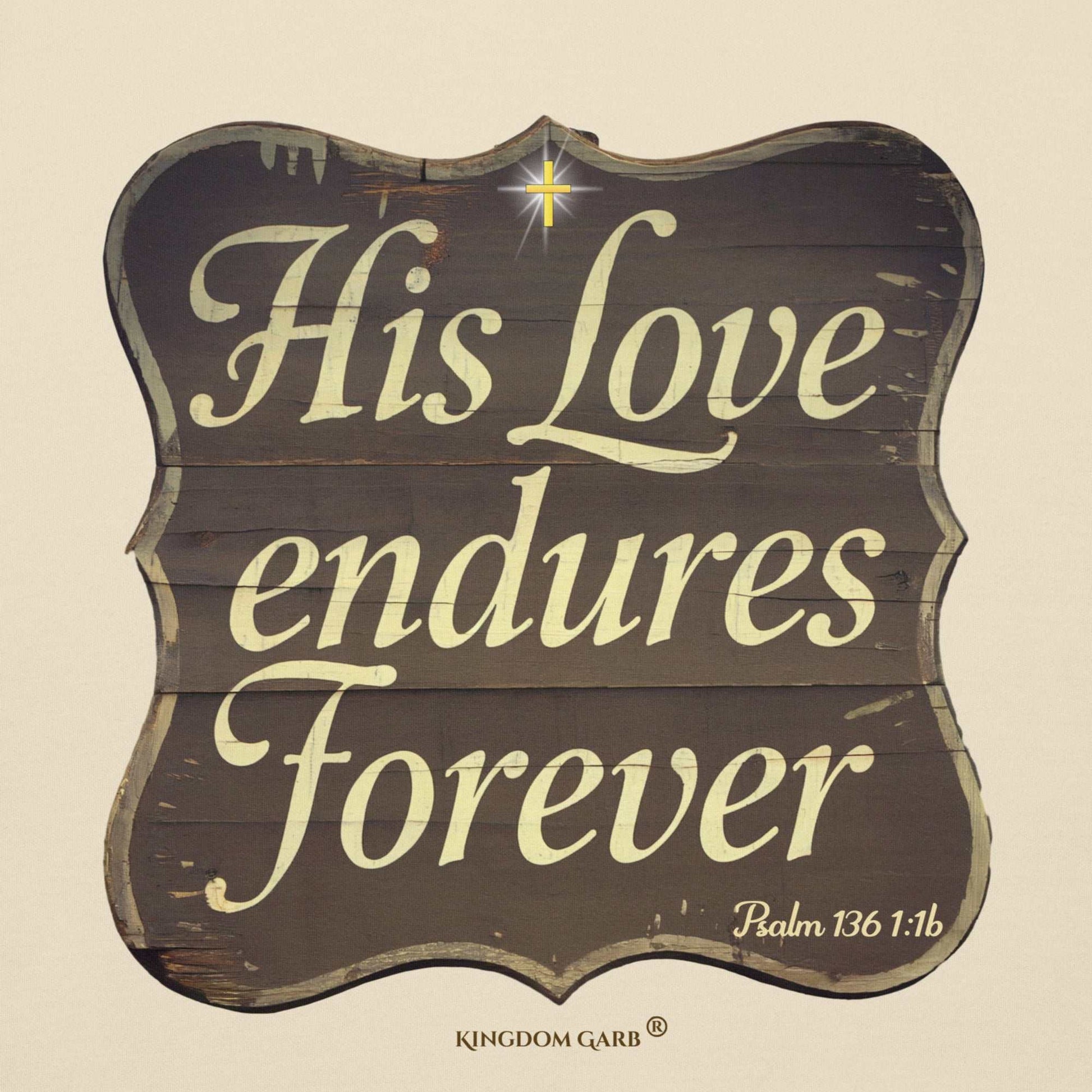 His Love Endures Hoodie